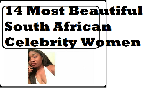 Most Beautiful South African Celebrity Women